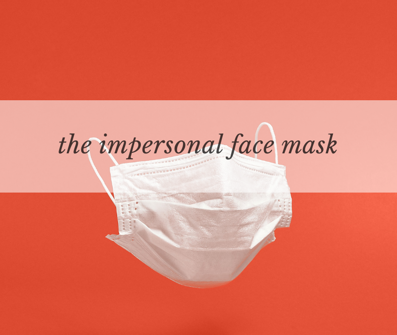 The impersonal face mask